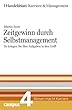 Zeitgewinn durch Selbstmanagement. Handelsblatt Karriere und Management Bd.4