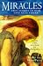 Miracles: True Stories of How God Acts
