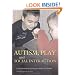 Autism, Play and Social Interaction
