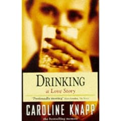 Drinking: A Love Story