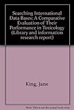 Searching international databases : a comparative evaluation of their performance in toxicology