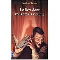 Le livre dont vous etes la victime