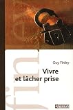 Vivre et l�cher prise