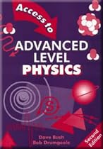 Access to Advanced Level Physics - Second Edition