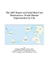 The 2007 Report on Facial Skin Care Moisturizers: World Market Segmentation by City