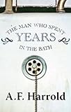 The man who spent years in the bath