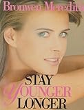 Stay younger longer