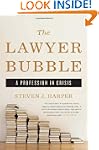 The Lawyer Bubble: A Profession in Cr...