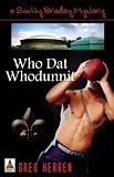 Who Dat Whodunnit (Scotty Bradley Adventures)