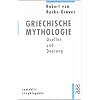 Griechische Mythologie: Quellen und Deutung