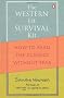 The Western Lit Survival Kit: How to Read the Classics Without Fear