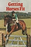 Getting horses fit : a guide to improving performance
