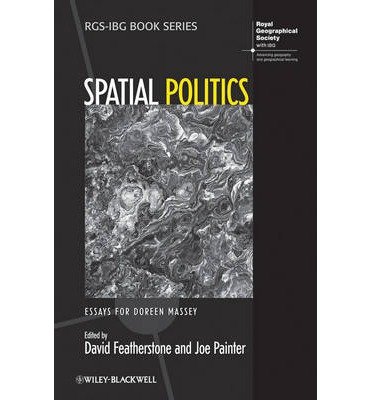 [ SPATIAL POLITICS: ESSAYS FOR DOREEN MASSEY (RGS-IBG BOOK #43) ] By Featherstone, David ( Author) 2013 [ Hardcover ]