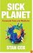 Sick Planet: Corporate Food and Medicine