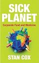 Sick Planet: Corporate Food and Medicine