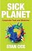 Books : Sick Planet: Corporate Food and Medicine