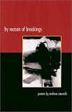 By Reason of Breakings (The Contemporary Poetry Series)