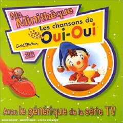 Les Chansons de Oui Oui - Ma Minith�que Vol. 28