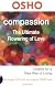 Compassion: The Ultimate Flowering of Love (Insights for a New Way of Living)