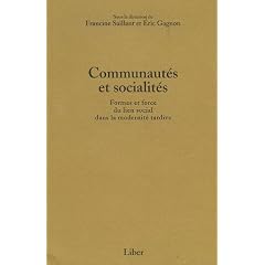 Communaut�s et socialit�s : Formes et force du lien social dans la modernit� tardive