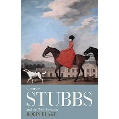 George Stubbs and the Wide Creation: Animals, people and places in the life of George Stubbs, 1724-1806