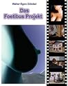Das Foetibus Projekt