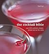 The Cocktail Bible: Over 600 Cocktails Shaken, Stirred and on the Rocks (Hamlyn Food & Drink)