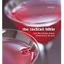 The Cocktail Bible: Over 600 Cocktails Shaken, Stirred and on the Rocks (Hamlyn Food & Drink)
