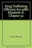 Drug Trafficking Offences Act 1986 : Chapter 32
