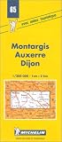 Michelin Montargis/Auxerre/Dijon, France Map No. 65 (Michelin Maps & Atlases)