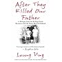 After They Killed Our Father: A Daughter from the Killing Fields Reunites with the Sister She Left Behind