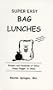 Super Easy Bag Lunches