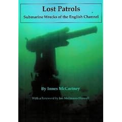 Lost Patrols: Submarine Wrecks of the English Channel