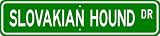 Slovakian Hound STREET SIGN ~ High Quality Aluminum ~ Dog Lover