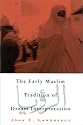 The Early Muslim Tradition of Dream Interpretation (Suny Series in Islam)