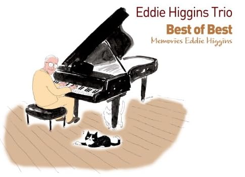 Best of Best: Memories Eddie Higgins