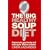 The Big Healthy Soup Diet: Nourish Your Body and Lose Up to 10lbs in a Week
