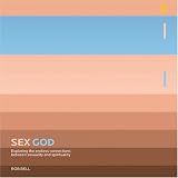 Sex God: Exploring the Endless Connections between Sexuality and Spirituality (Unabridged)