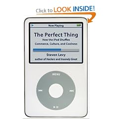 The Perfect Thing: How the iPod Shuffles Commerce, Culture, and Coolness