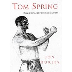Tom Spring: Bareknuckle Champion of All England