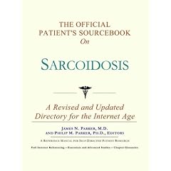 The Official Patient's Sourcebook on Sarcoidosis