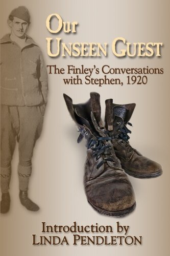 Our Unseen Guest: The Finley's Conversations with Stephen, 1920