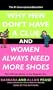 Why Men Don't Have a Clue and Women Always Need More Shoes: The Ultimate Guide to the Opposite Sex