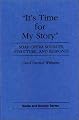 "It's Time for My Story": Soap Opera Sources, Structure, and Response (Media and Society Series)