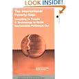 The International Poverty Gap: Investing in People and Technology to Build Sustainable Pathways Out by Nancy Bearg Dyke