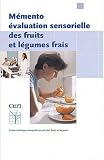 Memento �valuation sensorielle des fruits et legumes frais