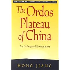 The Ordos Plateau of China: An Endangered Environment (Unu Studies on Critical Environmental Regions)