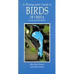 A Photographic Guide to Birds of China Including Hong Kong (Photoguides)