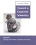 Typology and Process in Concept Structuring (Toward a Cognitive Semantics, Vol. 2)