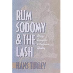 Rum, Sodomy and the Lash: Piracy, Sexuality and Masculine Identity